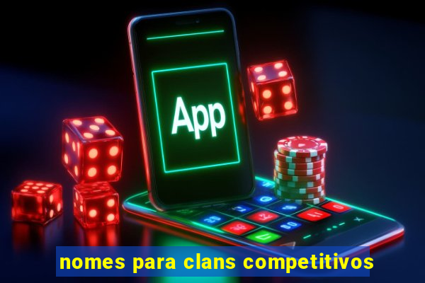 nomes para clans competitivos